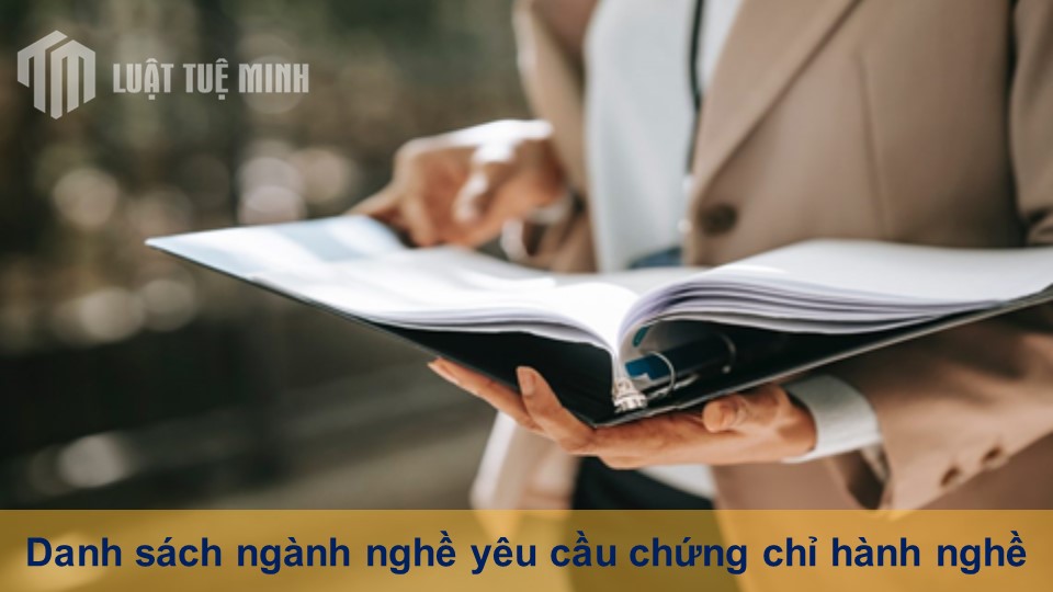 Danh sách ngành nghề yêu cầu chứng chỉ hành nghề đầy đủ nhất