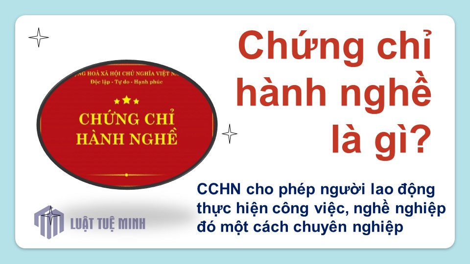 Chứng chỉ hành nghề là gì?