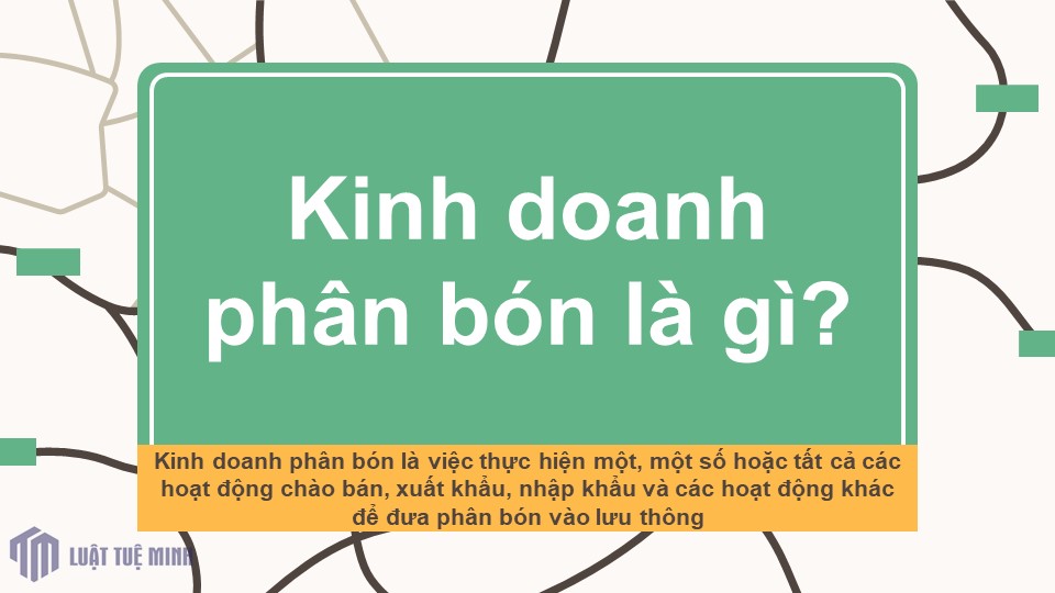 Kinh doanh phân bón là gì?