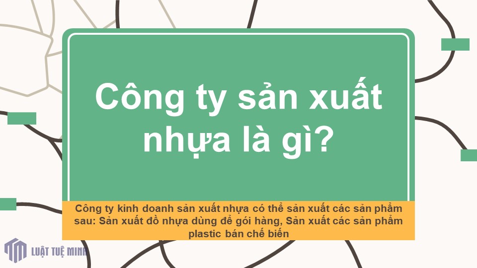 Công ty sản xuất đồ nhựa là gì?