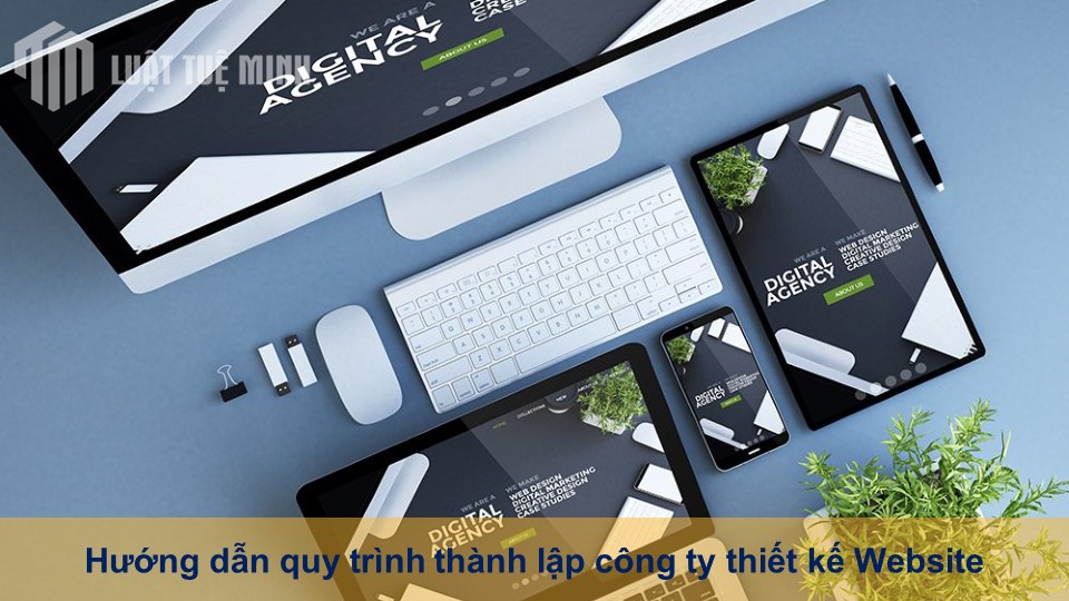 Hướng dẫn quy trình thành lập công ty thiết kế Website đơn giản