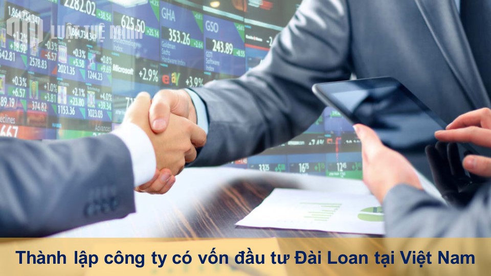 Thành lập công ty có vốn đầu tư Đài Loan tại Việt Nam