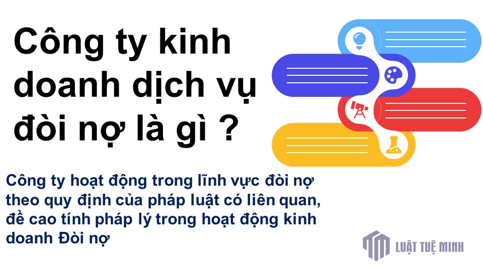 Công ty kinh doanh dịch vụ đòi nợ là gì ?