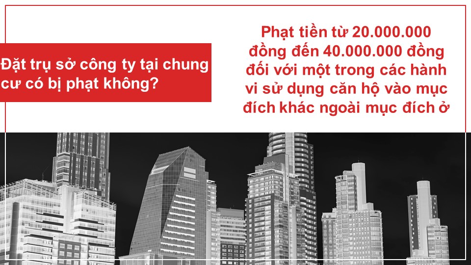 Đặt trụ sở công ty tại chung cư có bị phạt không?