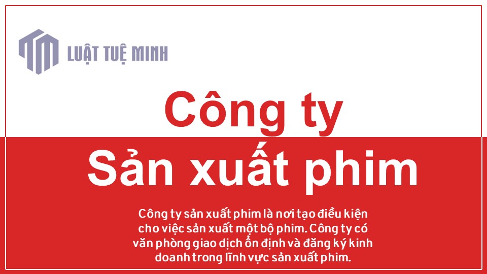 Công ty sản xuất phim là gì?