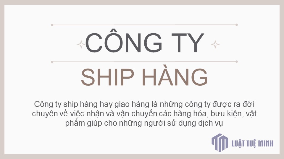 Công ty ship hàng là gì? 