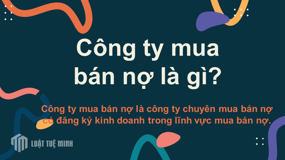 Công ty mua bán nợ là gì?