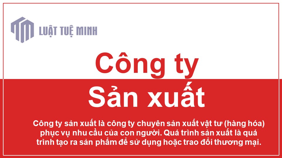 Công ty sản xuất là gì?