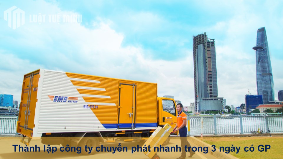 Thành lập công ty chuyển phát nhanh trong 3 ngày có GP + con dấu