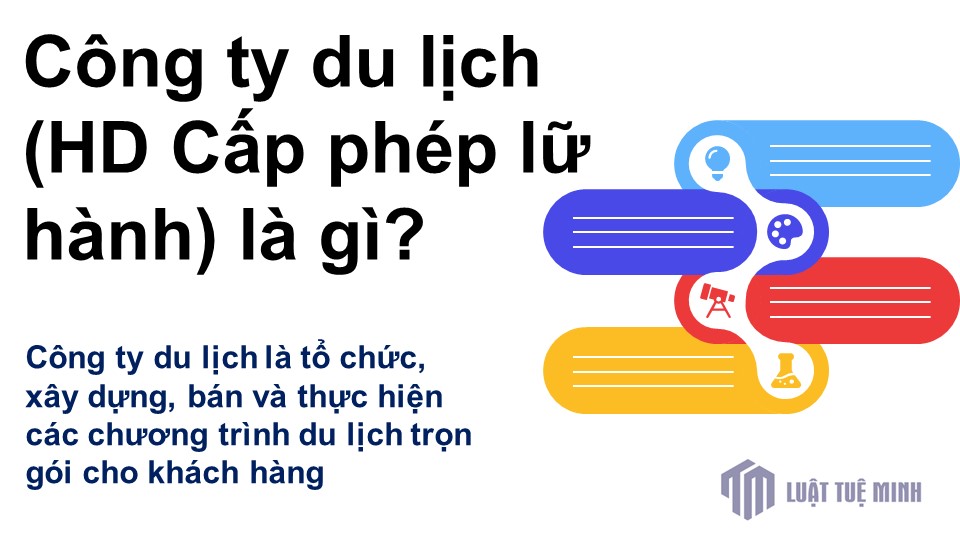 Công ty du lịch (HD Cấp phép lữ hành) là gì? 