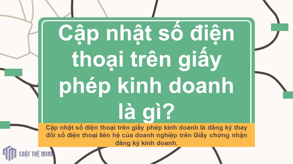 Cập nhật số điện thoại trên giấy phép kinh doanh là gì?