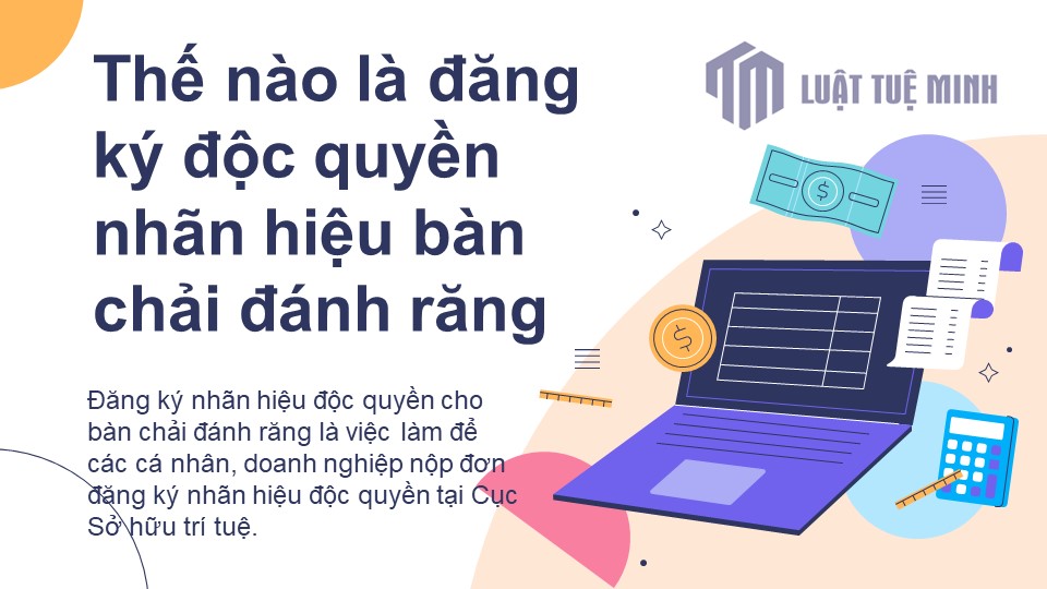 Thế nào là đăng ký độc quyền nhãn hiệu bàn chải đánh răng 