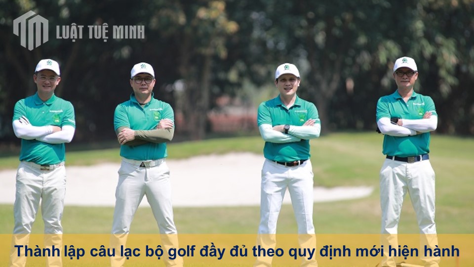 Thành lập câu lạc bộ golf đầy đủ theo quy định mới hiện hành