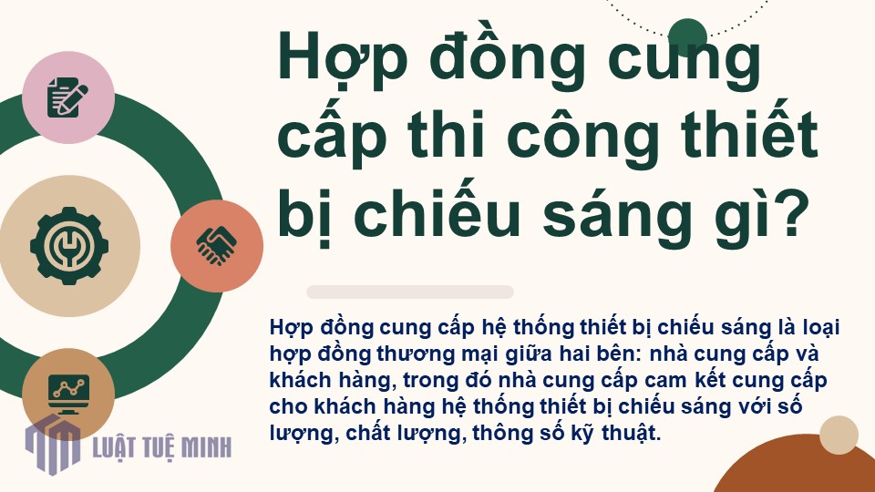 Hợp đồng cung cấp thi công thiết bị chiếu sáng gì?