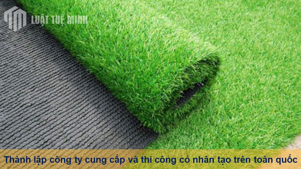 Thành lập công ty cung cấp và thi công cỏ nhân tạo trên toàn quốc