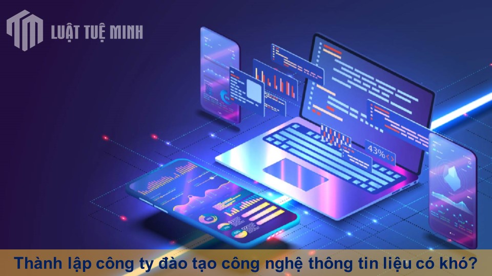 Thành lập công ty đào tạo công nghệ thông tin liệu có khó?