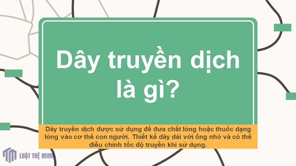 Dây truyền dịch là gì?