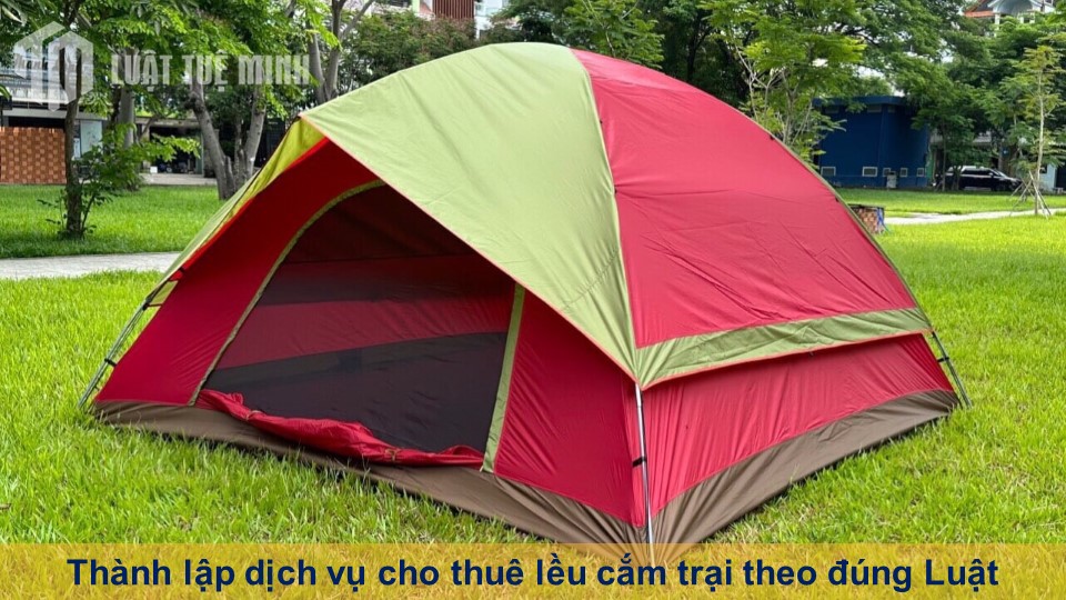 Thành lập dịch vụ cho thuê lều cắm trại theo đúng Luật