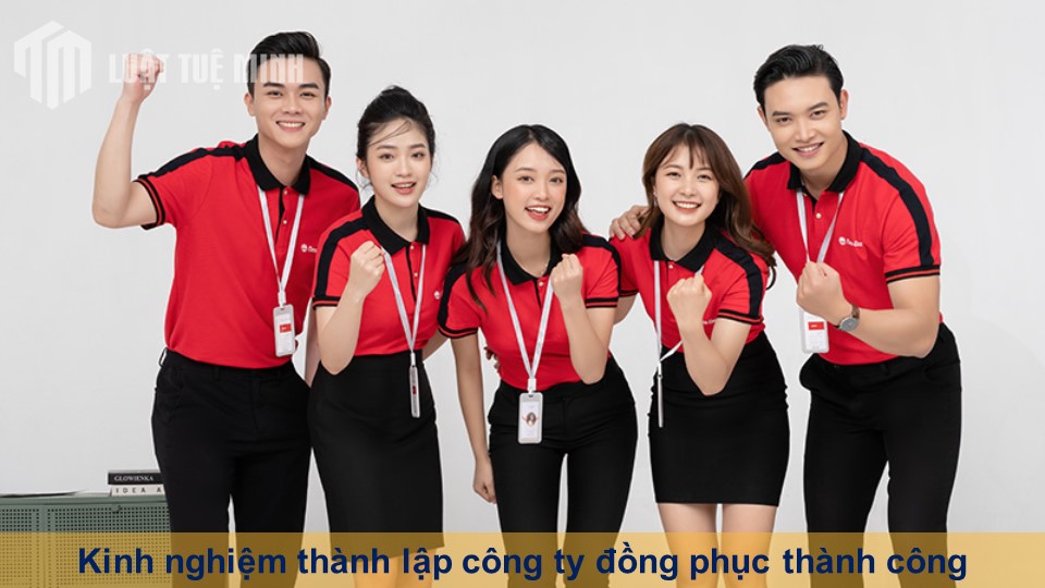 Kinh nghiệm thành lập công ty đồng phục đảm bảo thành công