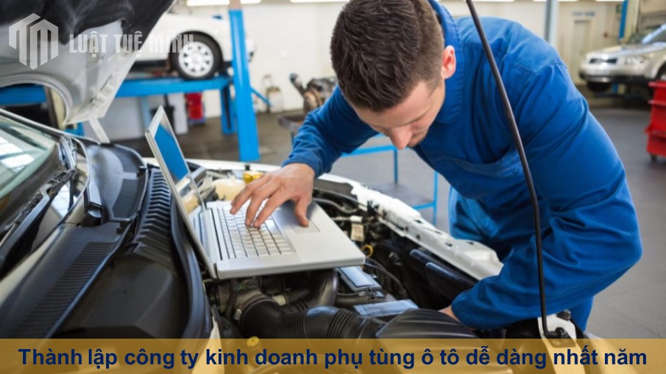 Thành lập công ty kinh doanh phụ tùng ô tô dễ dàng nhất năm