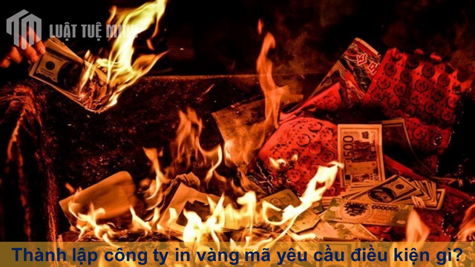 Thành lập công ty in vàng mã yêu cầu điều kiện gì?