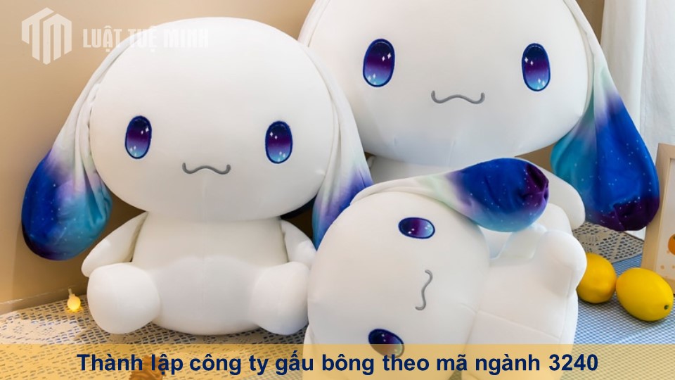 Thành lập công ty gấu bông theo mã ngành 3240