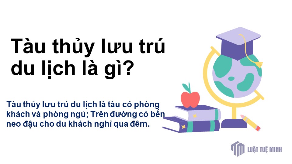 Tàu thủy lưu trú du lịch là gì?