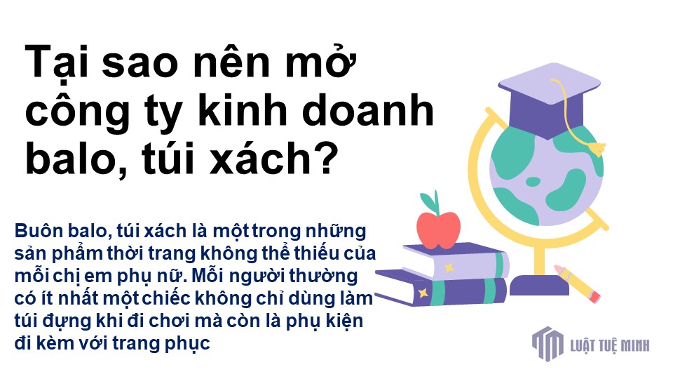 Tại sao nên mở công ty kinh doanh balo, túi xách?