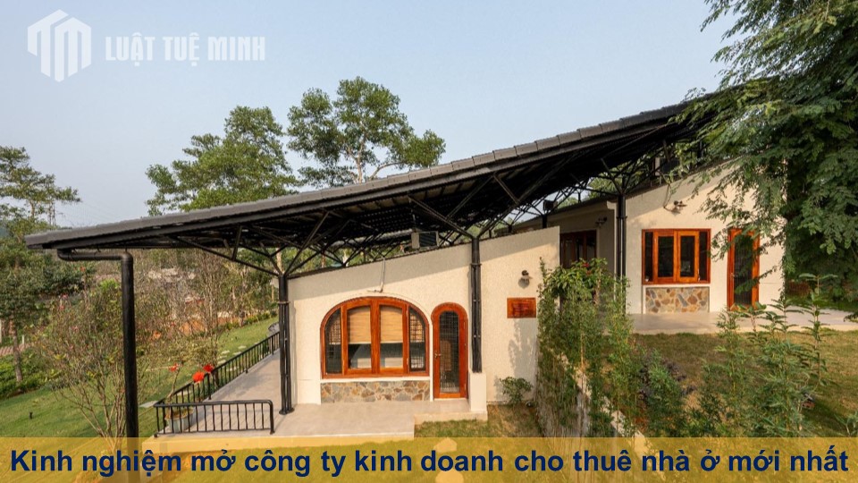 Kinh nghiệm mở công ty kinh doanh cho thuê nhà ở mới nhất