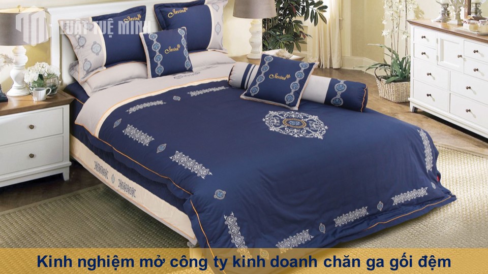 Kinh nghiệm mở công ty kinh doanh chăn ga gối đệm