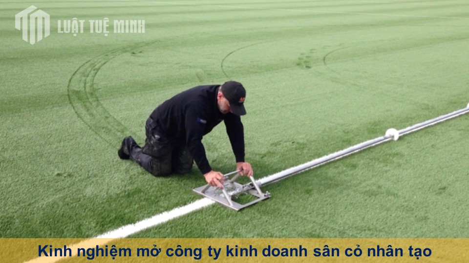 Kinh nghiệm mở công ty kinh doanh sân cỏ nhân tạo mới nhất