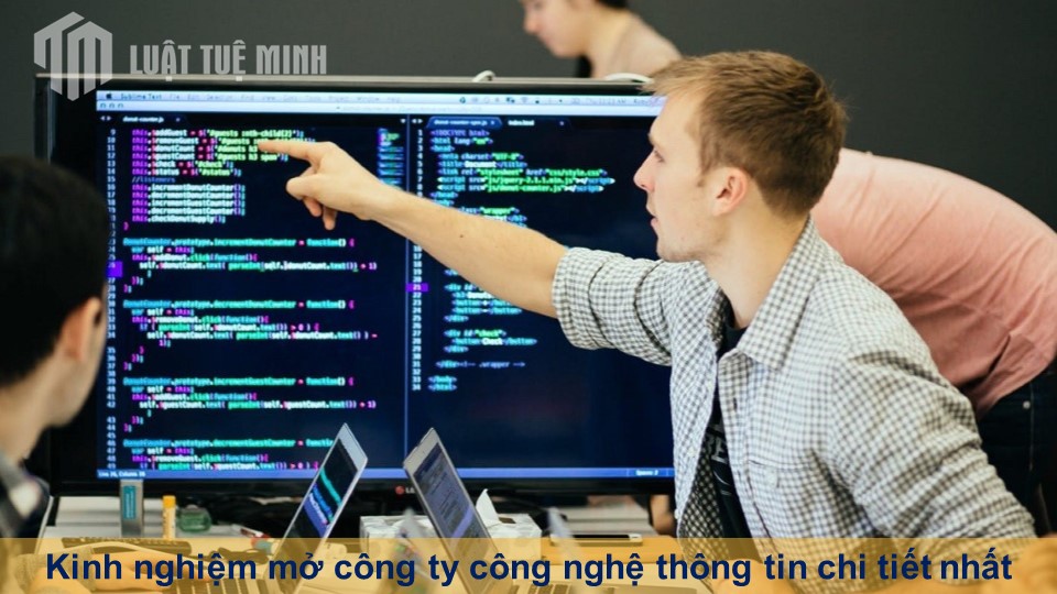 Kinh nghiệm mở công ty công nghệ thông tin chi tiết nhất