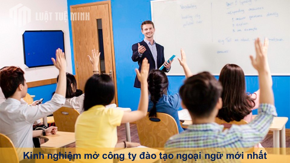 Kinh nghiệm mở công ty đào tạo ngoại ngữ mới nhất hiện nay