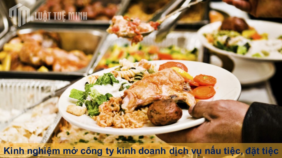 Kinh nghiệm mở công ty kinh doanh dịch vụ nấu tiệc, đặt tiệc