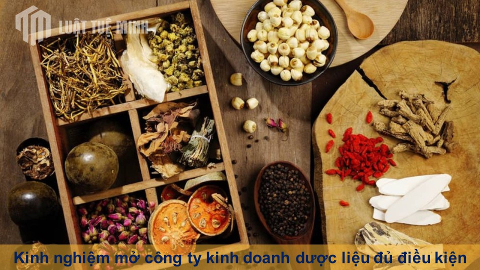 Kinh nghiệm mở công ty kinh doanh dược liệu đủ điều kiện