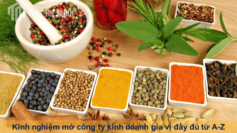 Kinh nghiệm mở công ty kinh doanh gia vị đầy đủ từ A-Z