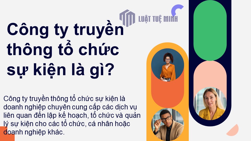 Công ty truyền thông tổ chức sự kiện là gì?