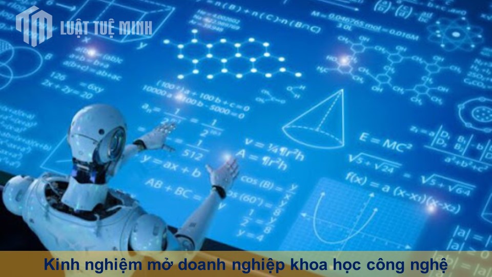 Kinh nghiệm mở doanh nghiệp khoa học công nghệ mới nhất