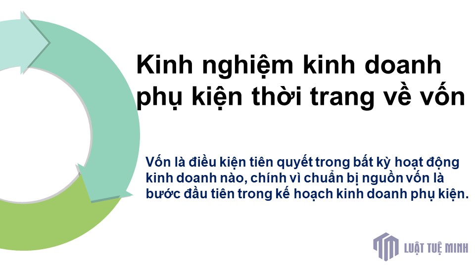 Kinh nghiệm kinh doanh phụ kiện thời trang về vốn