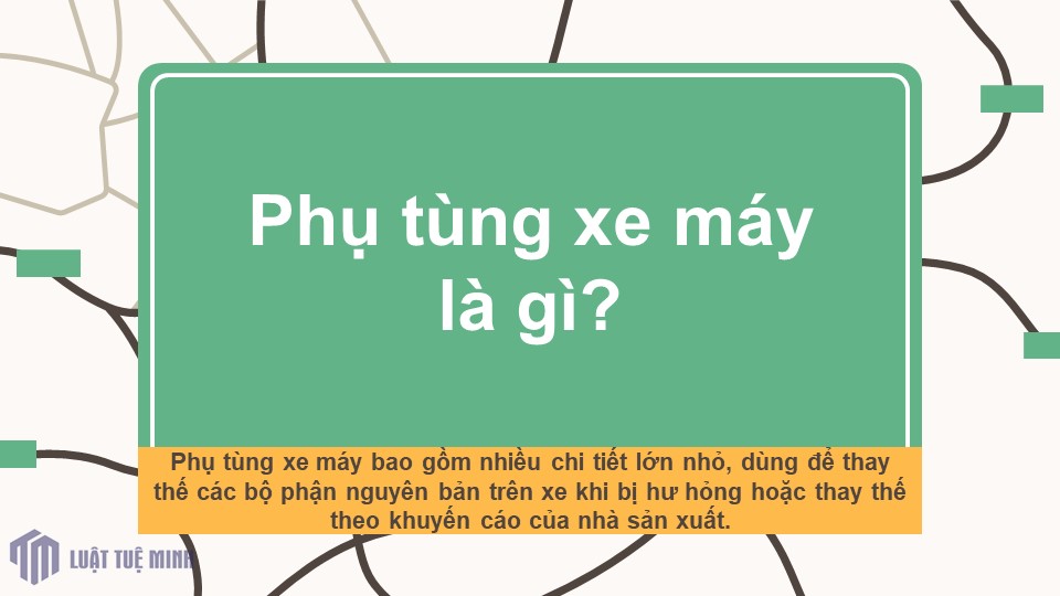 Phụ tùng xe máy là gì?