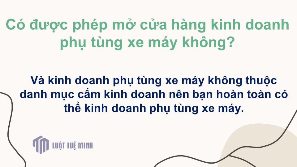 Có được phép mở cửa hàng kinh doanh phụ tùng xe máy không?