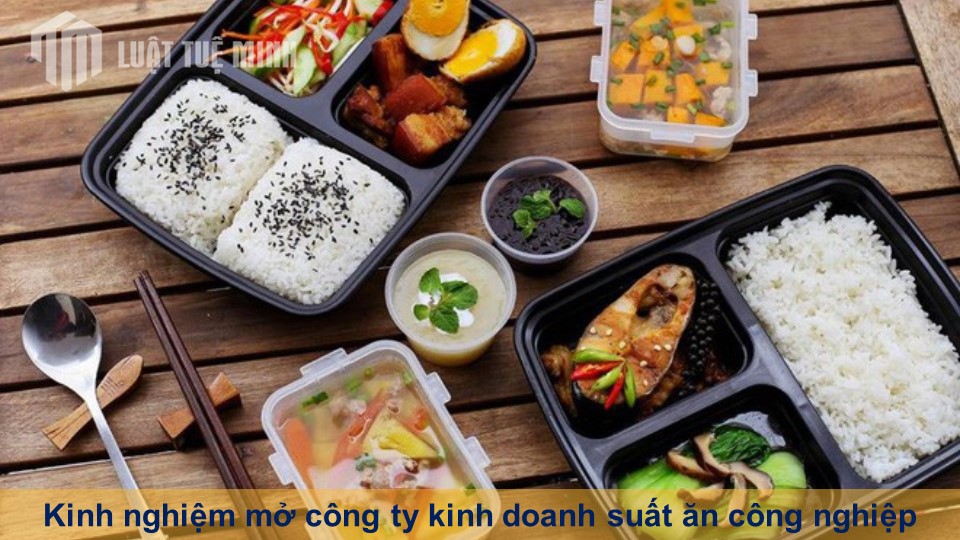 Kinh nghiệm mở công ty kinh doanh suất ăn công nghiệp