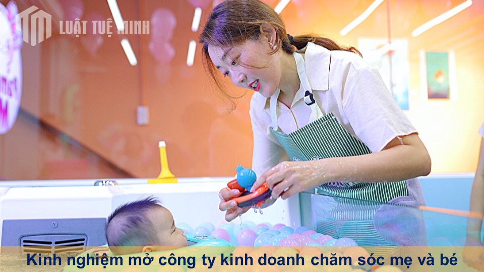 Kinh nghiệm mở công ty kinh doanh chăm sóc mẹ và bé