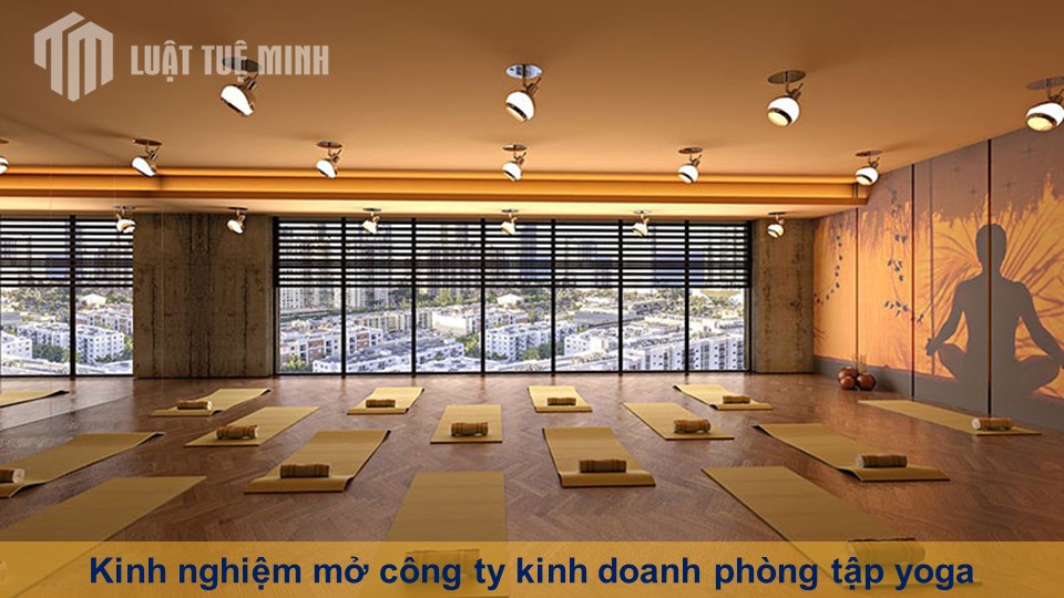 Kinh nghiệm mở công ty kinh doanh phòng tập yoga trọn gói