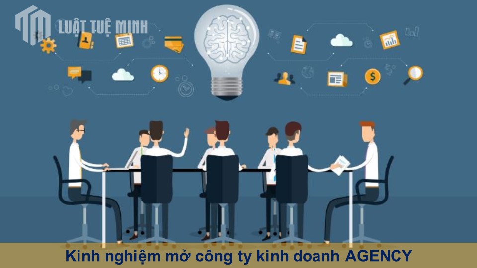 Kinh nghiệm mở công ty kinh doanh agency mới thành lập