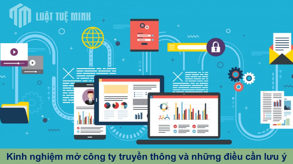 Kinh nghiệm mở công ty truyền thông và những điều cần lưu ý