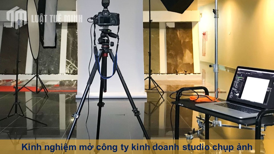 Kinh nghiệm mở công ty kinh doanh studio chụp ảnh