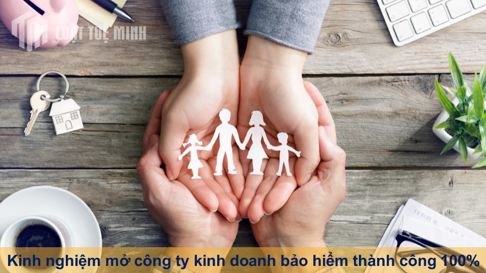 Kinh nghiệm mở công ty kinh doanh bảo hiểm thành công 100%