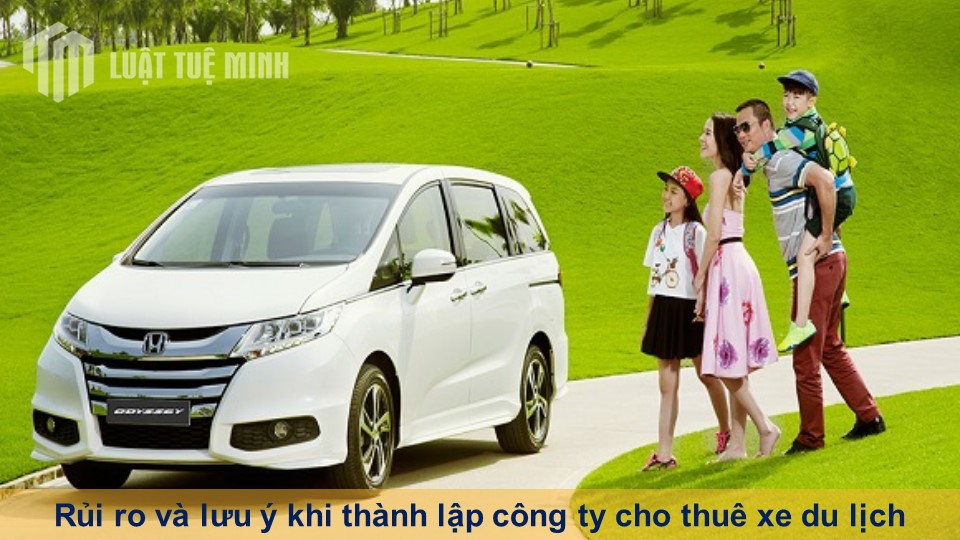 Rủi ro và lưu ý khi thành lập công ty cho thuê xe du lịch thành công