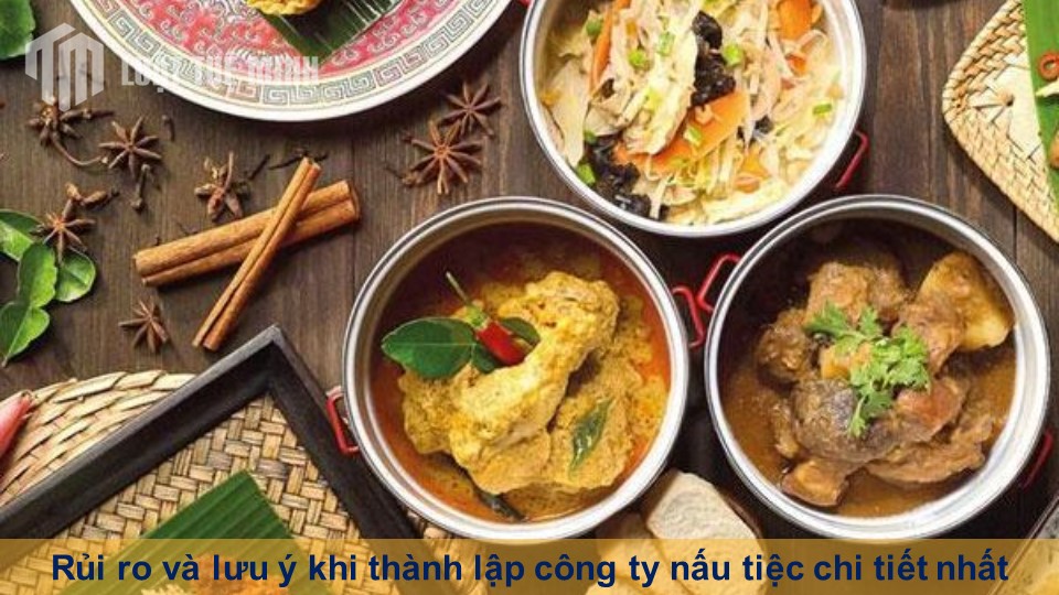 Rủi ro và lưu ý khi thành lập công ty nấu tiệc chi tiết nhất